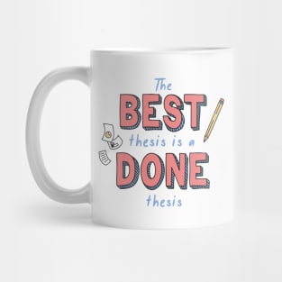 The Best Thesis is a Done Thesis Mug